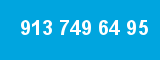 913 749 64 95